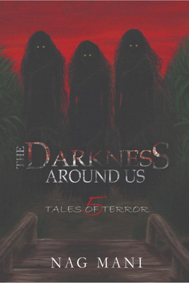 The Darkness Around Us(English, Paperback, Nag Mani)