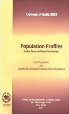 Census Of India 2001 - Population Profiles (India, States & Union Territories) Total Population And Scheduled Castes & Scheduled Tribes Population(Paperback, Govt. of India)