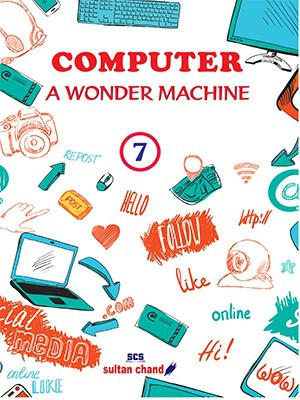 Computer 7 : A Wonder Machine(Paperback, Seema Chauhan)