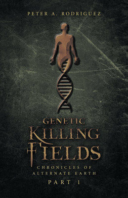 Genetic Killing Fields(English, Paperback, Rodriguez Peter A)