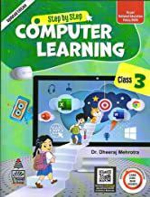 Step By Step Computer Learning Class 3(Paperback, Dheeraj Mehrotra)