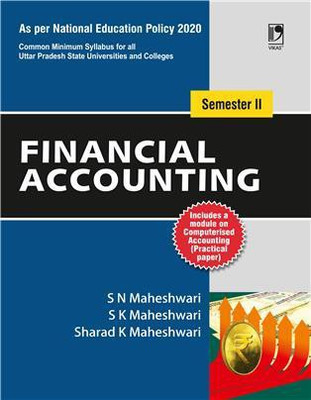 Financial Accounting for B.Com Students Semester-II(Paperback, : Dr S N Maheshwari, CA Sharad K Maheshwari, Dr Suneel K Maheshwari)