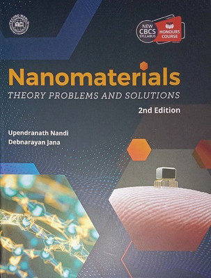 Nanomaterials Theory Problems And Solutions(Paperback, Upendranath Nandi, Debnarayan Jana)