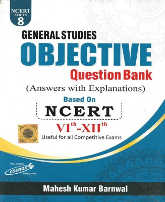 General Studies Objective Question Bank (Based On NCERT) Class 6 To 12 Useful For Competitive Exams In English(Paperback, Mahesh Kumar Barnwal)