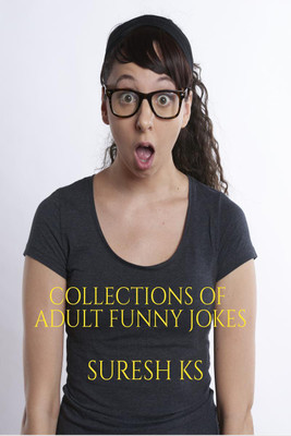 Collections of Adult Funny Jokes(English, Paperback, Suresh Ks)