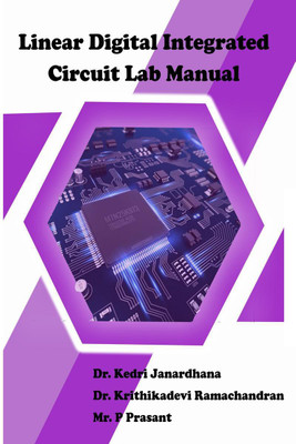 Linear digital integrated circuit Lab Manual(English, Paperback, Dr. Kedri Janardhana)