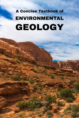 A Concise Textbook of Environmental Geology(English, Paperback, B S Rathore)