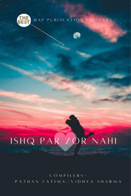 Ishq Par Zor Nahi(English, Paperback, Pathan Fatima)