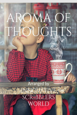 Aroma of thoughts 1(English, Paperback, Innovative Scribblers World)