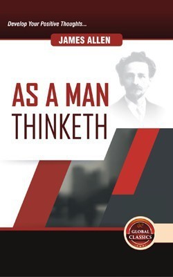 As a Man Thinketh(English, Hardcover, William Eleroy Curtis)