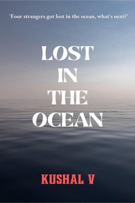 Lost in the Ocean(English, Paperback, Kushal V)