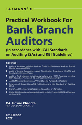 Taxmann’s Practical Workbook for Bank Branch Auditors – One-stop-reference Manual cum Audit Notebook (with Hints & Checklists) in accordance with ICAI Standards on Auditing (SAs) and RBI Guidelines(Paperback, CA Ishwar Chandra)