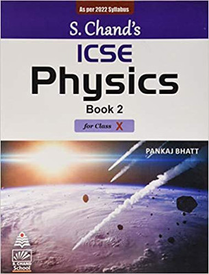 S. Chands ICSE Physics Book 2 Class 10 (2022)(Paperback, Pankaj Bhatt)