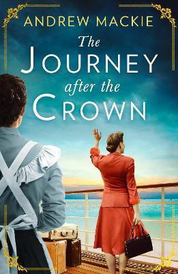 The Journey After the Crown(English, Paperback, Mackie Andrew)