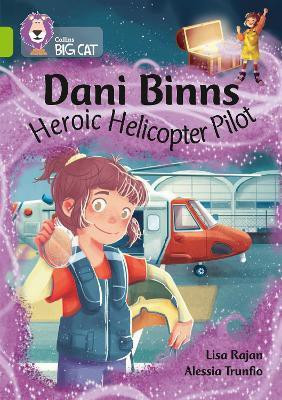 Dani Binns: Heroic Helicopter Pilot(English, Paperback, Rajan Lisa)