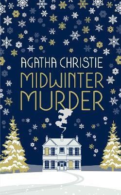 MIDWINTER MURDER: Fireside Mysteries from the Queen of Crime(English, Hardcover, Christie Agatha)