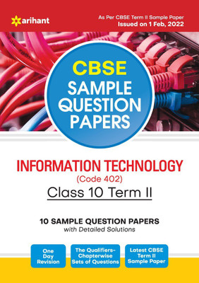 Arihant CBSE Term 2 Information Technology (Code 402) Class 10 Sample Question Papers (As per CBSE Term 2 Sample Paper Issued on 1 Feb 2022)(English, Paperback, Gaikwad Neetu)