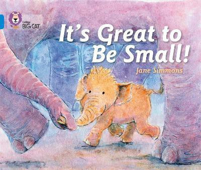 It's Great To Be Small!(English, Paperback, Simmons Jane)