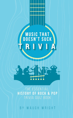 The Essential History of Rock & Pop Trivia Quiz Book(English, Paperback, Wright Waugh)