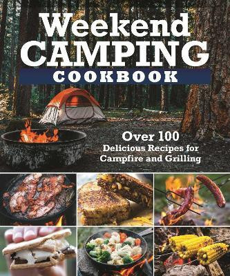 Weekend Camping Cookbook(English, Paperback, Editors of Fox Chapel Publishing)
