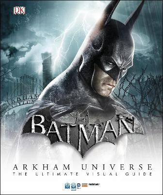 Batman Arkham Universe The Ultimate Visual Guide(English, Hardcover, DK)