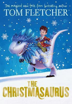 The Christmasaurus(English, Paperback, Fletcher Tom)