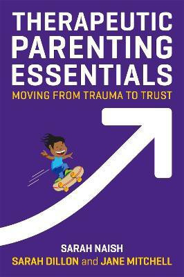 Therapeutic Parenting Essentials(English, Electronic book text, Naish Sarah)