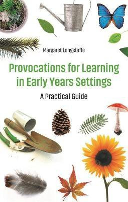 Provocations for Learning in Early Years Settings(English, Paperback, Longstaffe Margaret)