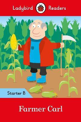 Farmer Carl- Ladybird Readers Starter Level B(English, Paperback, unknown)