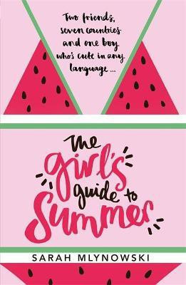 The Girl's Guide to Summer(English, Paperback, Mlynowski Sarah)