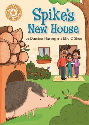 Reading Champion: Spike's New House(English, Paperback, Harvey Damian)