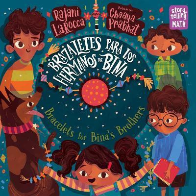 Brazaletes para los hermanos de Bina / Bracelets for Bina's Brothers (Spanish Bilingual Edition)(English, Hardcover, LaRocca Rajani)