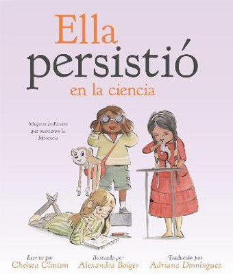 Ella persistio en la ciencia(Spanish, Hardcover, Clinton Chelsea)