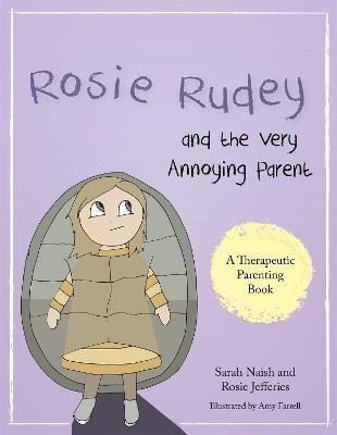 Rosie Rudey and the Very Annoying Parent(English, Paperback, Naish Sarah)