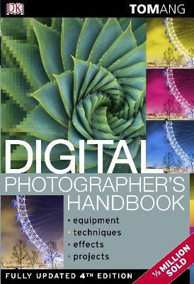 Digital Photographer's Handbook(English, Hardcover, Ang Tom)