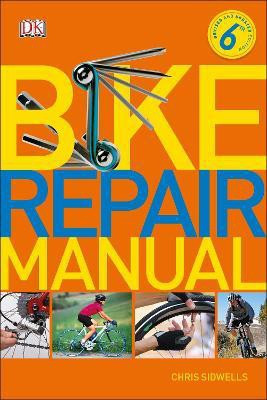 Bike Repair Manual(English, Paperback, Sidwells Chris)