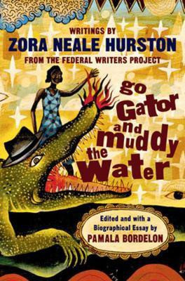 Go Gator and Muddy the Water(English, Paperback, Hurston Zora Neale)