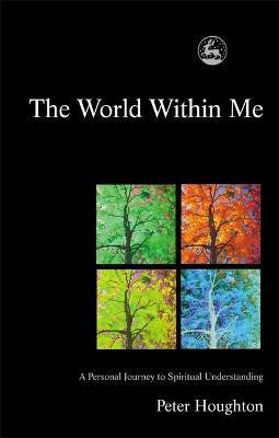 The World Within Me(English, Paperback, Houghton Peter)