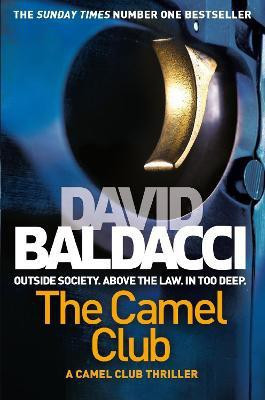The Camel Club  - Outside Society, Above the Law, In Too Deep(English, Paperback, Baldacci David)