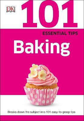 101 Essential Tips Baking(English, Paperback, DK)
