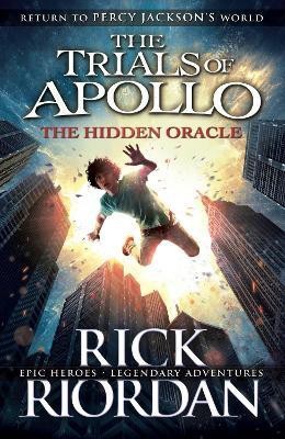 The Hidden Oracle (The Trials of Apollo Book 1)(English, Hardcover, Riordan Rick)