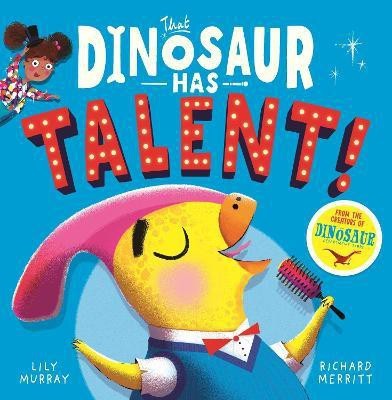 That Dinosaur Has Talent!(English, Paperback, Murray Lily)