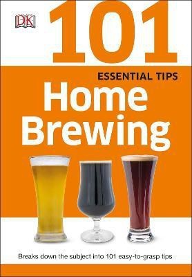 101 Essential Tips Home Brewing(English, Paperback, DK)