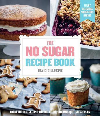 The No Sugar Recipe Book(English, Paperback, Gillespie David)