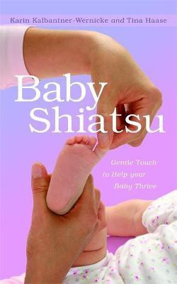 Baby Shiatsu(English, Paperback, Kalbantner-Wernicke Karin)