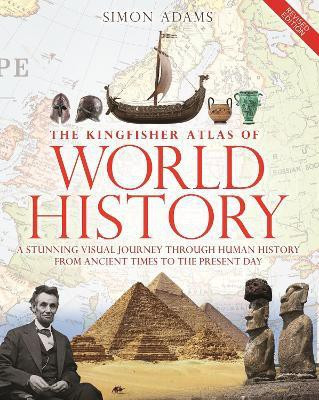 The Kingfisher Atlas of World History(English, Hardcover, Adams Simon)