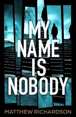My Name Is Nobody(English, Paperback, Richardson Matthew)