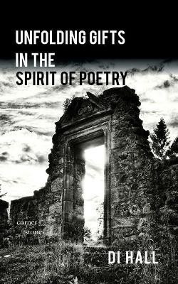 Unfolding Gifts in the Spirit Of Poetry(English, Paperback, Hall Di)