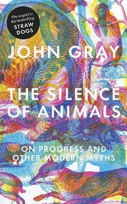 The Silence of Animals(English, Hardcover, Gray John)