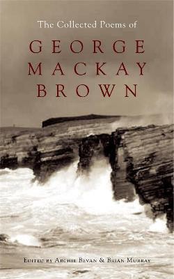 The Collected Poems of George Mackay Brown(English, Paperback, Murray Brian)